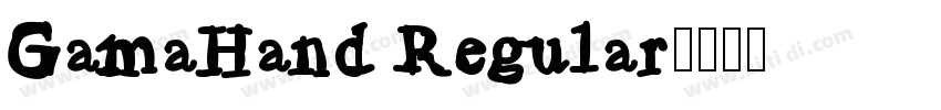 GamaHand Regular字体转换